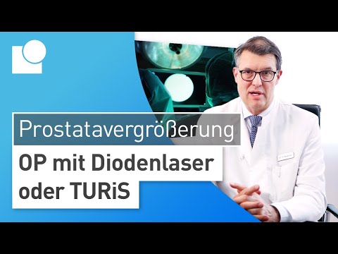 Gutartige Prostatavergrößerung: Schonende Prostataoperation mittels Diodenlaser & TURiS