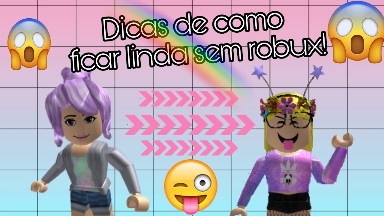 Dicas De Como Ficar Linda Sem Robux Roblox Youtube - pretty roblox avatar meninas roupas de menina e lindas