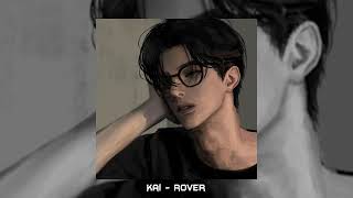 Rover - Kai ( sped up )