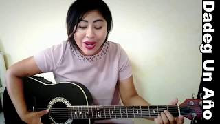 Un Año - Sebastián Yatra, Reik (Cover Dadeg)