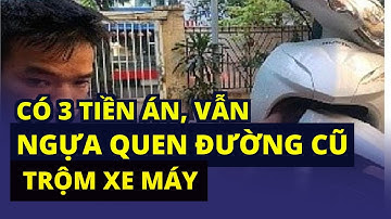 Có 3 tiền án, vẫn 