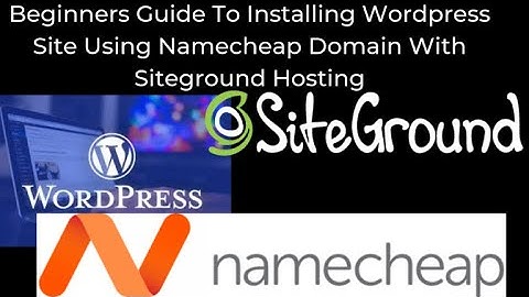 How to setup a Namecheap Domain on Siteground Hosting 2019 (Step By Step)