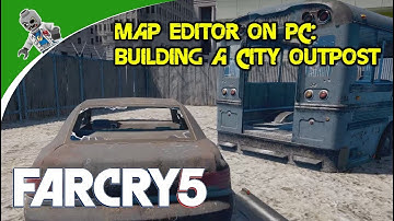 Movement Snapping, Vehicles, Outpost Map -  How to Use the Far Cry 5 Map Editor on PC