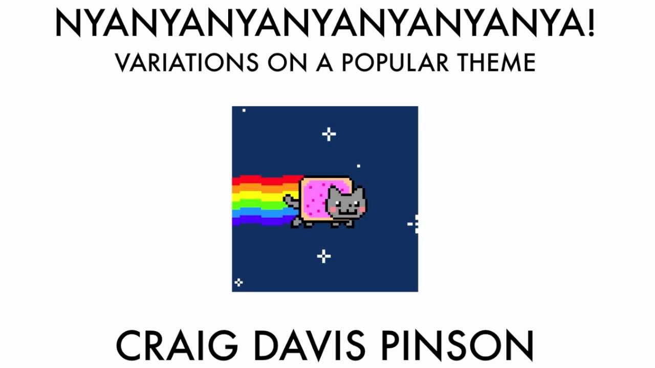 "Nyan Cat" Variations Craig Davis Pinson YouTube