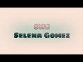 SHE | Selena Gomez | LYRICS