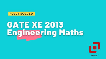 GATE XE 2013 Engineering Mathematics | Complete Solution