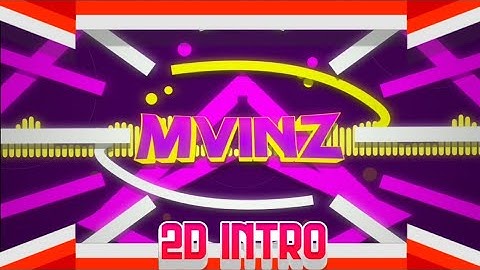 2D Intro • Mvinz • [Paid] 100%Android🍻