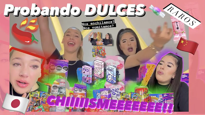 CHISME CON DULCES RAROS Por qu no suba videos?  VO...