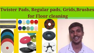 Types of Regular floor Pads, Grits, Twister pads & Brushes for floor cleaning