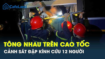 Đà Nẵng: Tông nhau kinh hoàng trên cao tốc La Sơn-Hòa Liên, cảnh sát đập kính xe khách cứu 12 người
