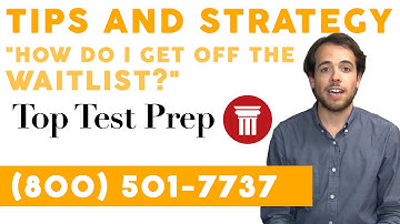 "How Do I Get Off the Waitlist?" Admissions Tips and Strategy - TopTestPrep.com