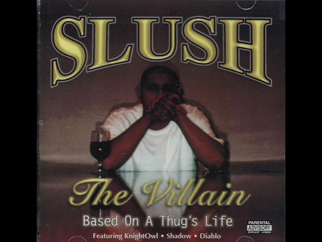 Slush The Villain - For My Thugs (feat. KnightOwl & Mr