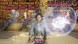 Lord of the Universe S3 Episode 200 - 208 END Subtitle Indonesia