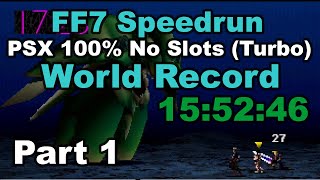 FF7 100% World Record (w/Turbo Controller) Speedrun - 15:52:46 - Part 1/2
