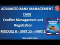 MODULE B UNIT 15 PART 2 I ADVANCED BANK MANAGEMENT CAIIB I ABM I TWO HANDS CAIIB I  CAIIB