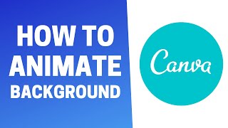 How to Animate Background on Canva!