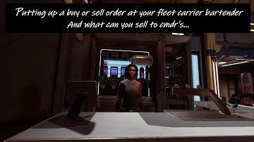 Elite Dangerous... Putting up buy or sell orders at your fleet carrier bartender.