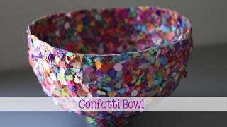 How to Make a Confetti Bowl  Part One | Sophie's World