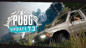 PUBG - Patch Report - Update 7.3