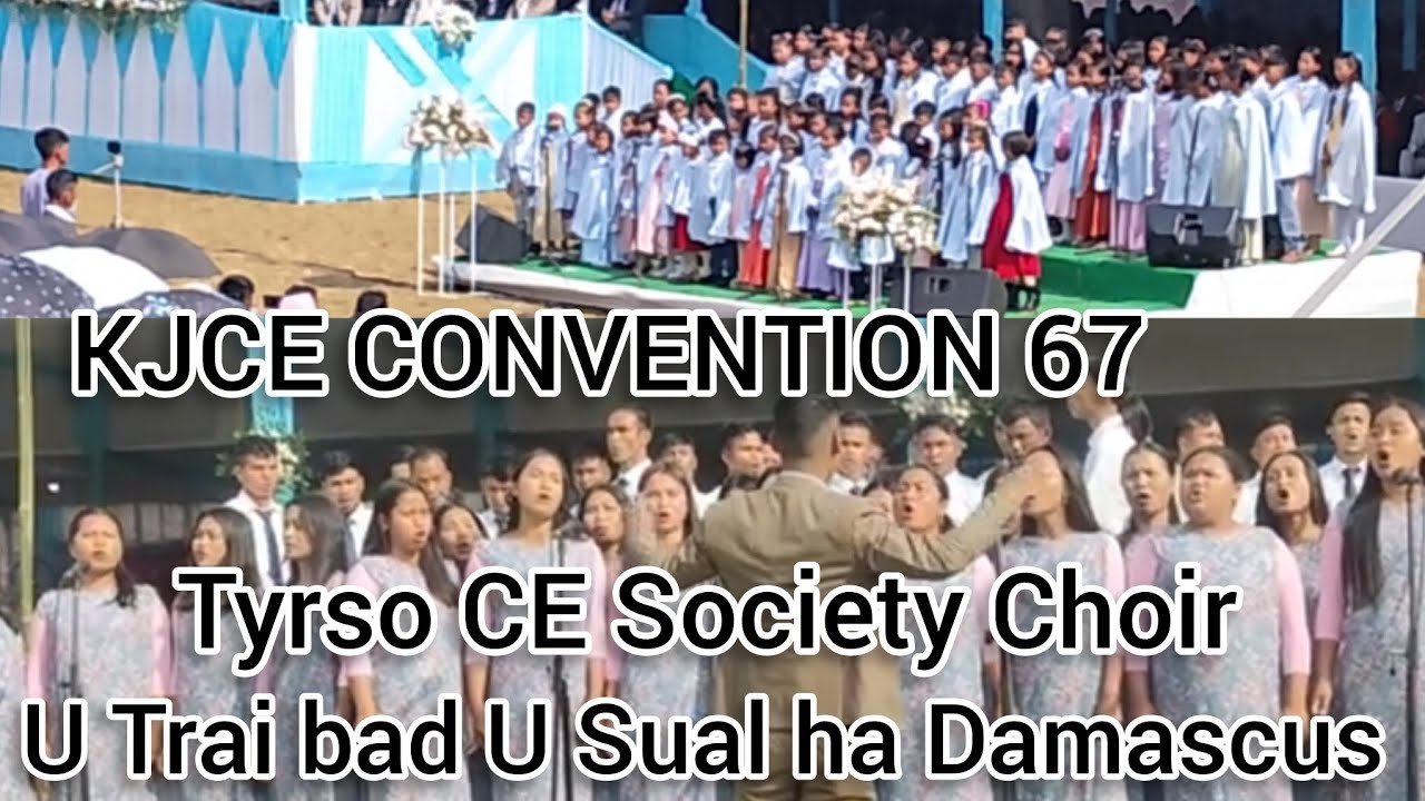 Lyngba ka Choir Tyrso CES /KJCE CONVENTION 67//ka pynphai bun kiba pop sha kaban ngeit ha U Blei🙏🙏