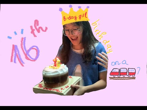 My 16th birthday vlog | On a train