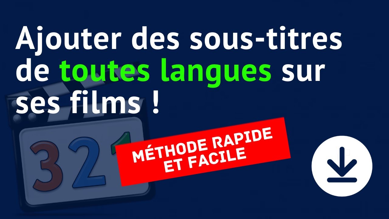 Tuto Ajouter Des Sous Titres En Anglais Ou FranÇais Pour Vos Films