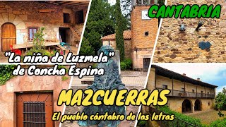 MAZCUERRAS (nuevo video en MAY 2023). El pueblo cántabro de las letras. CANTABRIA 4K