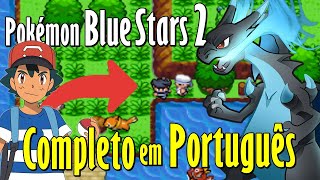 Pokémon Blue Stars 2 | Completo em Português com Mega Evolução,  EXP ALL, Nova História e Muito+