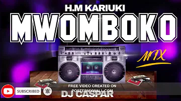 MWOMBOKO WA H M KARIUKI OLD SKUL|| OLD SCHOOL NGOGOYO MIX DJ CASPAR KENYA