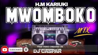 MWOMBOKO WA H M KARIUKI OLD SKUL|| OLD SCHOOL NGOGOYO MIX DJ CASPAR KENYA