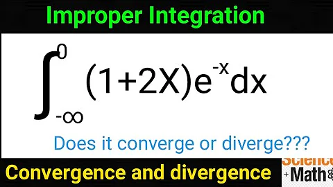 Improper Integrals - Convergence and Divergence - Calculus 2