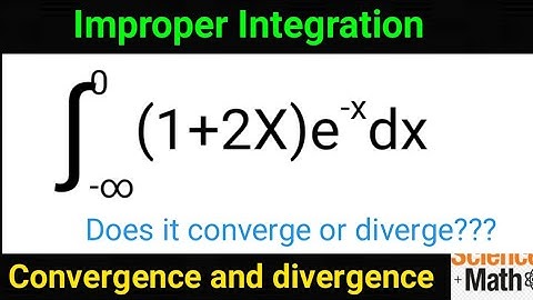Improper Integrals - Convergence and Divergence - Calculus 2