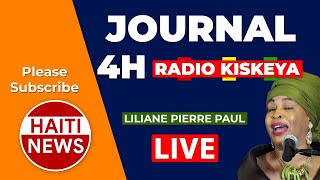 Journal 4h Liliane Pierre Paul Radio Kiskeya Live 24 Juillet 2023 - Haiti News