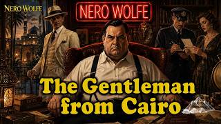 The Gentleman from Cairo | A Nero Wolfe Mystery