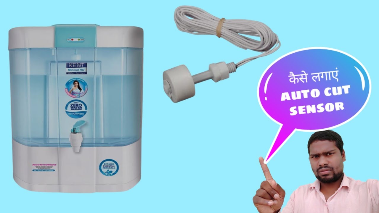 Kent pearl ro+uv+uf+tds water purifier auto cut sensor is damaged how