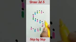 Draw 3d S #tutorial #art #3dart #trending #foryou #viral #easy #cute #drawing #painting #creative