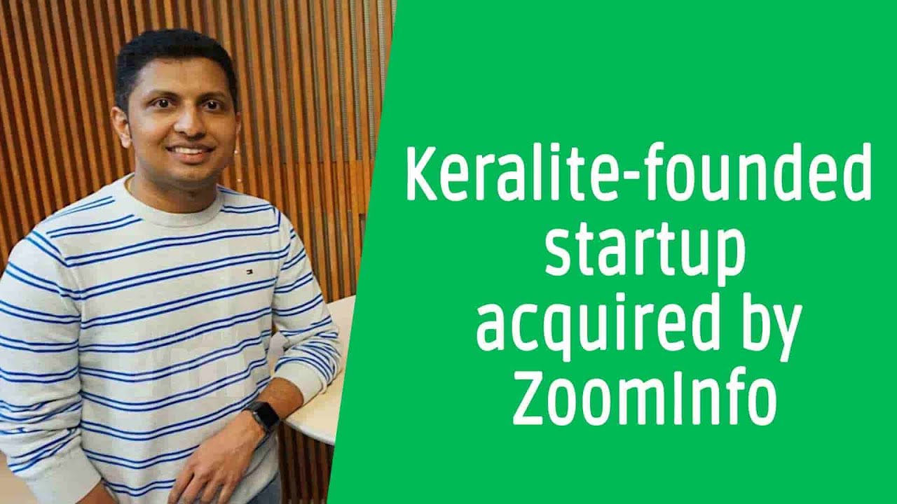 Global tech company ZoomInfo acquires a startup by Keralite
