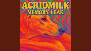 Acridmilk Memory Leak