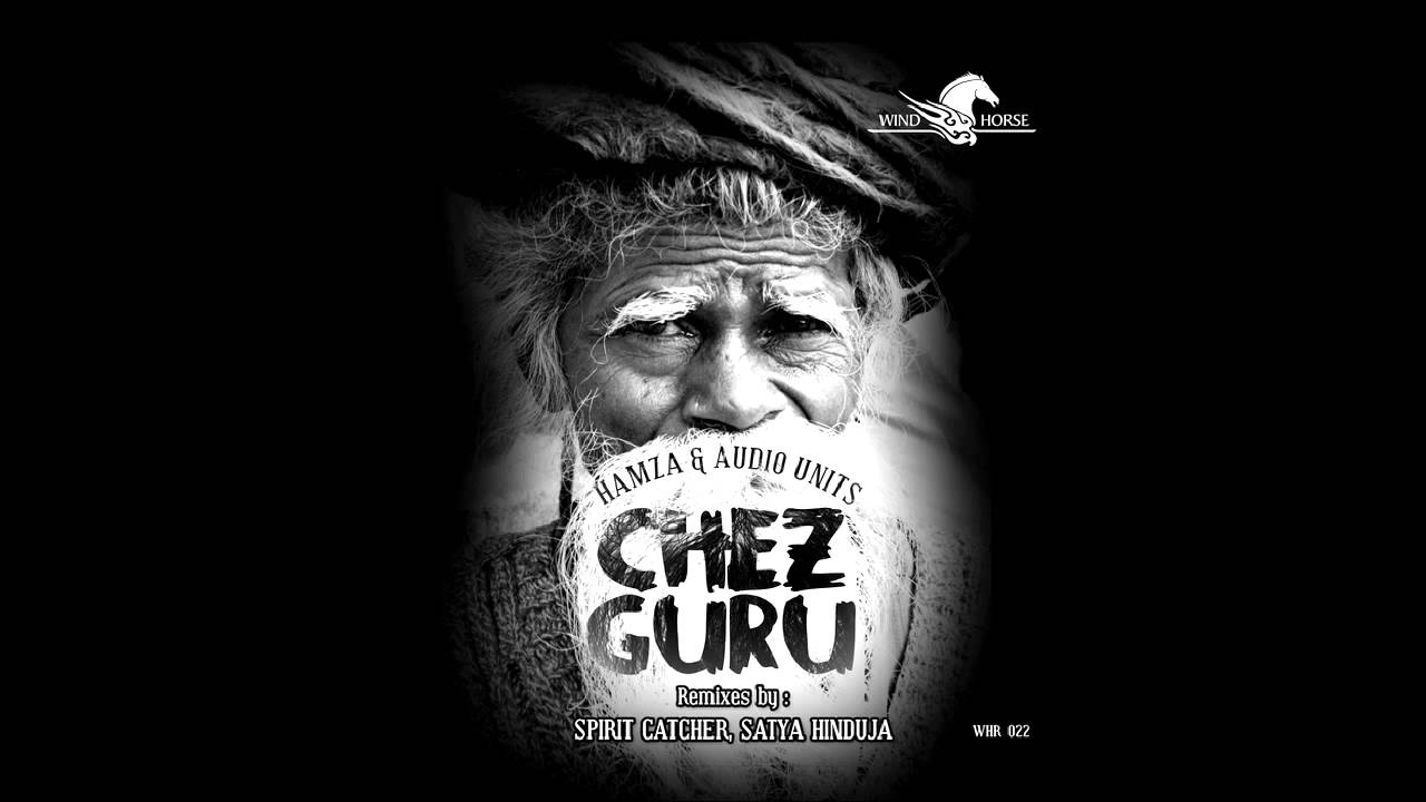 Hamza & Audio Units - Chez Guru (Wind Horse Records)