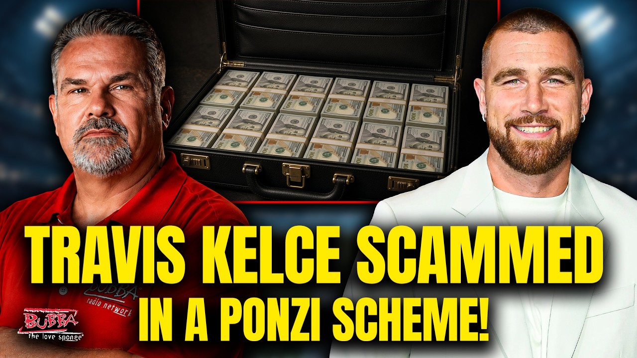 Travis Kelce SCAMMED in Ponzi scheme! - Bubba the Love Sponge® Show | 9/17/2026