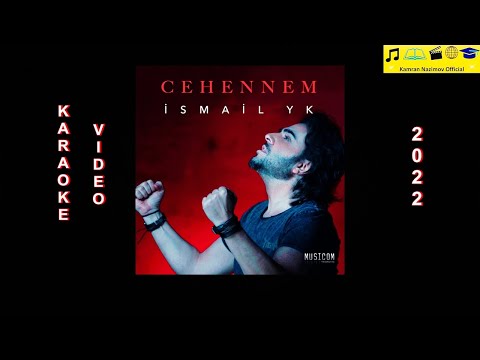 İsmail YK - Cehennem (Karaoke Video)