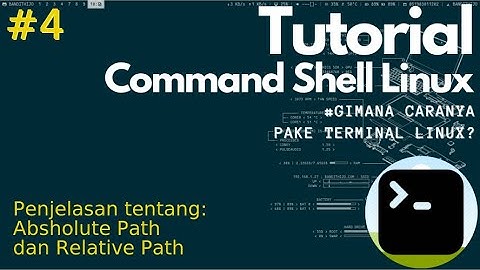 Belajar Terminal Linux #4 - Apa itu Absholute Path dan Relative Path? Pemula wajib tahu!