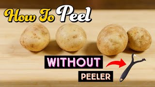 How To Peel Potato Easy Simple Hack