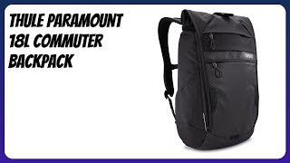 REVIEW (2026): Thule Paramount 18L Commuter Backpack. Features