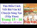 Tìm Hiểu Cách Viết Bài Văn Kể Chuyện Sáng Tạo Tiếp Theo | Tiếng Việt Lớp 5 Tập 1 Trang 15 – 16