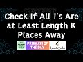 #727 Check If All 1's Are at Least Length K Places Away | Leetcode POTD | GFG Solutions | 17-11-2025