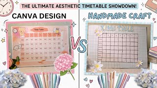 🩵Aesthetic DIY Timetables: Cozy Handmade vs. Minimalist Canva🧡
