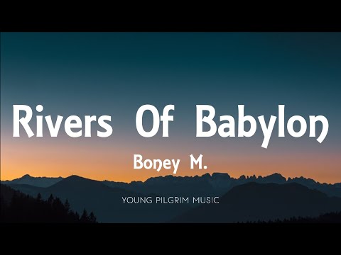 Boney M . - Rivers Of Babylon (Lyrics)