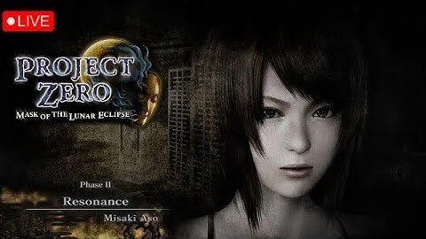 PHASE 2 | FATAL FRAME / PROJECT ZERO: Mask of the Lunar Eclipse