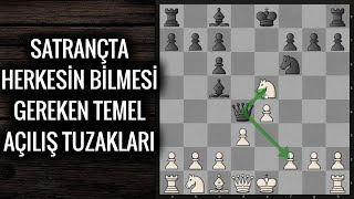 SATRANÇTA EN TEMEL AÇILIŞ TUZAKLARI